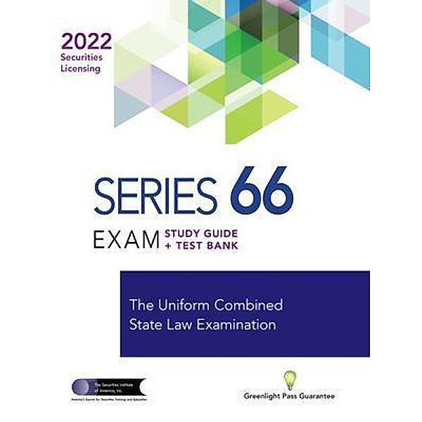 SERIES 66 EXAM STUDY GUIDE 2022 + TEST BANK, The Securities Institute of America