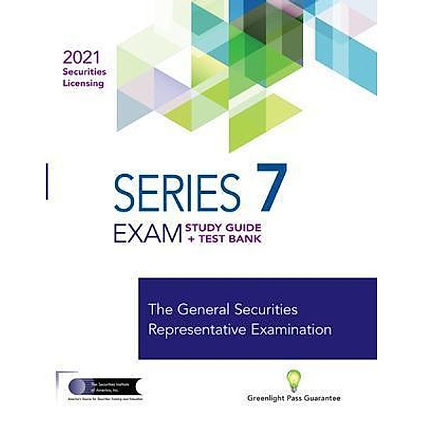 SERIES 7 EXAM STUDY GUIDE + TEST BANK, The Securities Institute of America