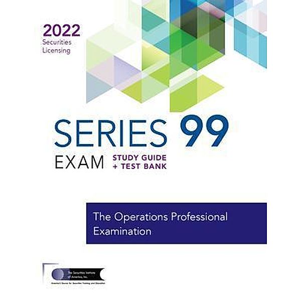 Series 99 Exam Study Guide 2022 + Test Bank, The Securities Institute of America