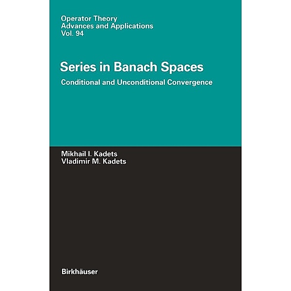 Series in Banach Spaces / Operator Theory: Advances and Applications Bd.94, Vladimir Kadets