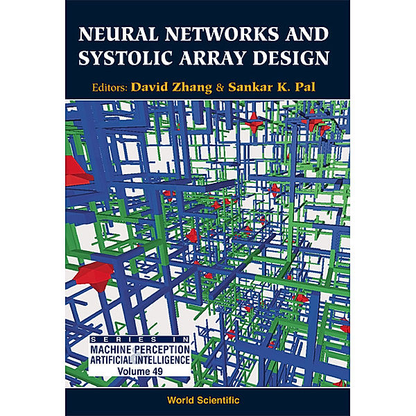 Series In Machine Perception And Artificial Intelligence: Neural Networks And Systolic Array Design