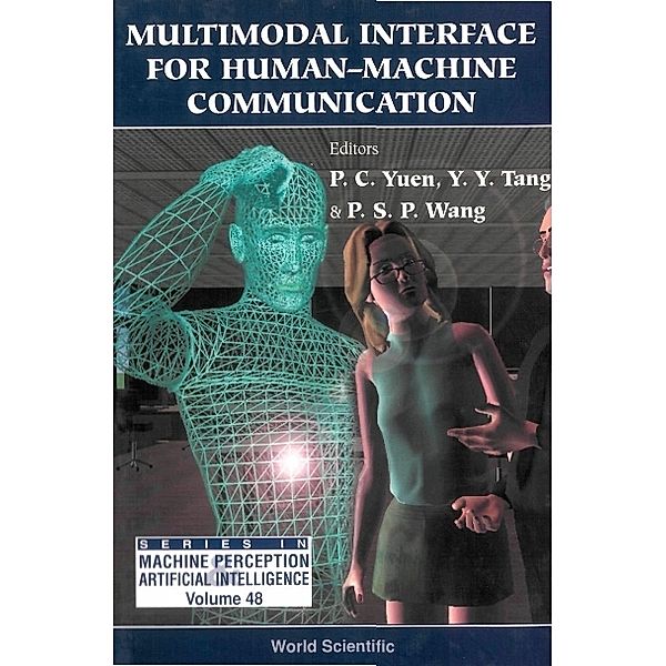 Series In Machine Perception And Artificial Intelligence: Multimodal Interface For Human-machine Communication