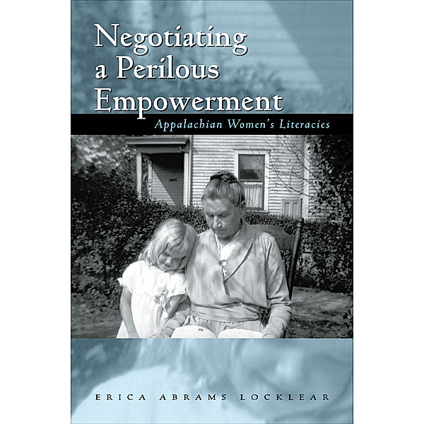 Series in Race, Ethnicity, and Gender in Appalachia: Negotiating a Perilous Empowerment, Erica Abrams Locklear