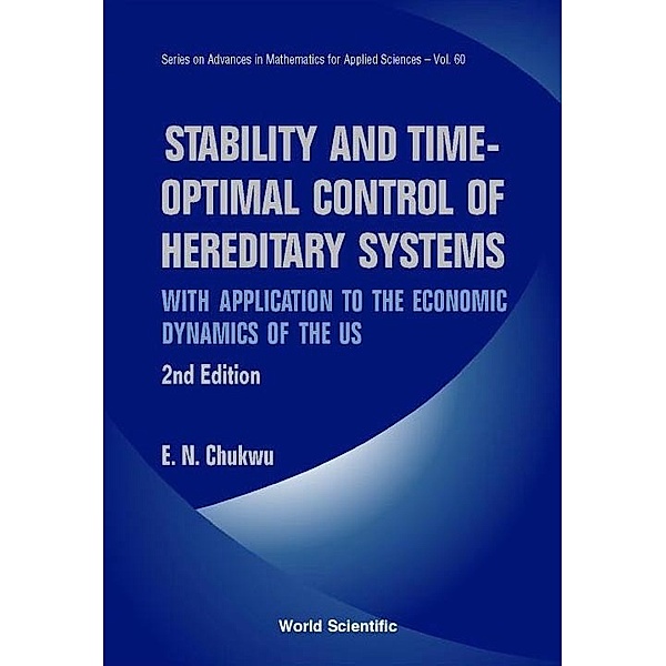 Series on Advances in Mathematics for Applied Sciences: Stability and Time-Optimal Control of Hereditary Systems, E N Chukwu