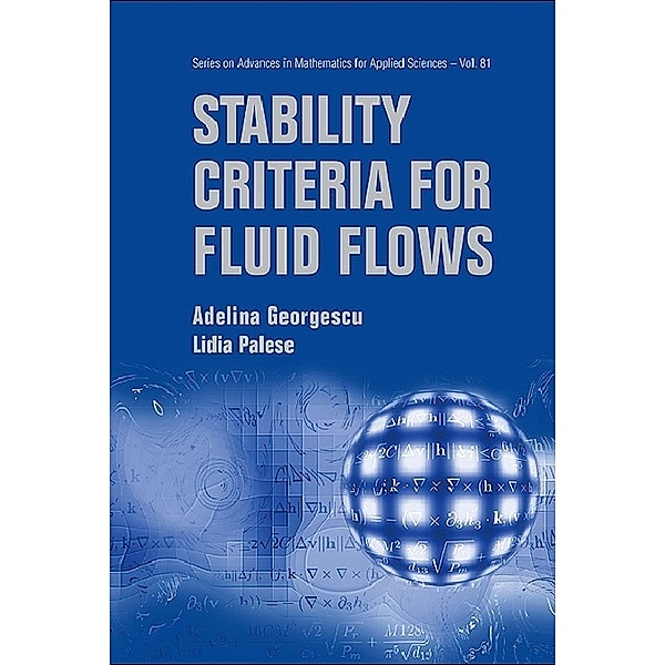 Series On Advances In Mathematics For Applied Sciences: Stability Criteria For Fluid Flows, Adelina Georgescu, Lidia Palese