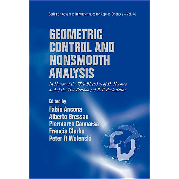 Series On Advances In Mathematics For Applied Sciences: Geometric Control And Nonsmooth Analysis: In Honor Of The 73rd Birthday Of H Hermes And Of The 71st Birthday Of R T Rockafellar
