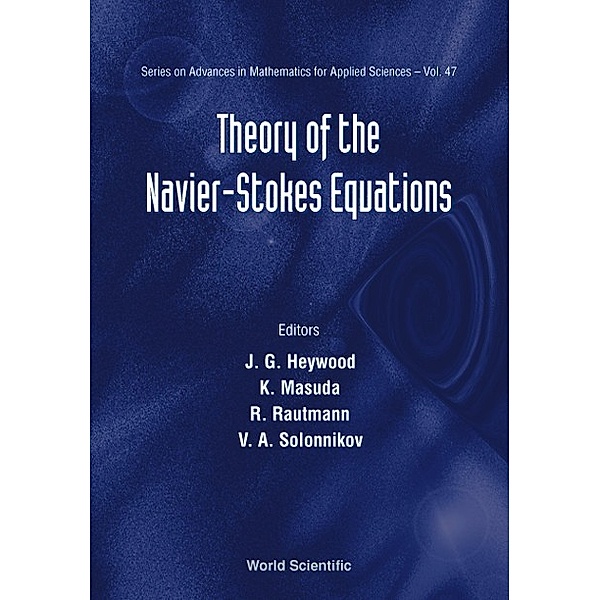 Series On Advances In Mathematics For Applied Sciences: Theory Of The Navier-stokes Equations