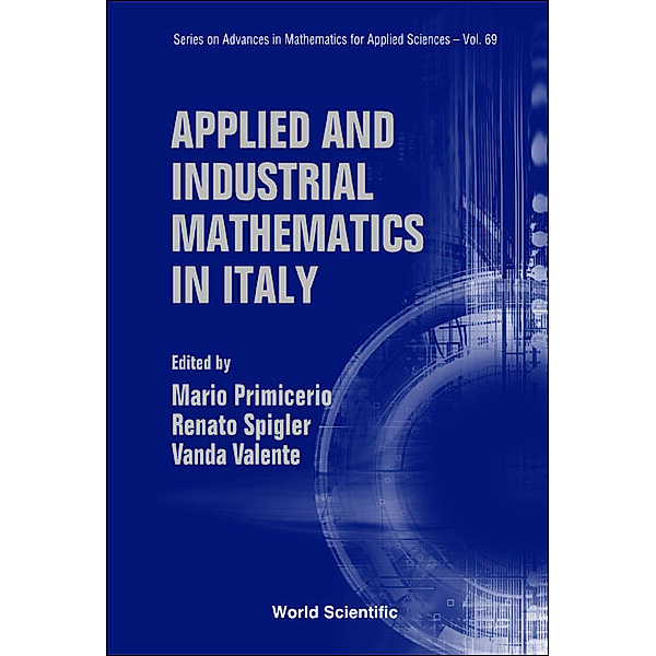 Series On Advances In Mathematics For Applied Sciences: Applied And Industrial Mathematics In Italy - Proceedings Of The 7th Conference