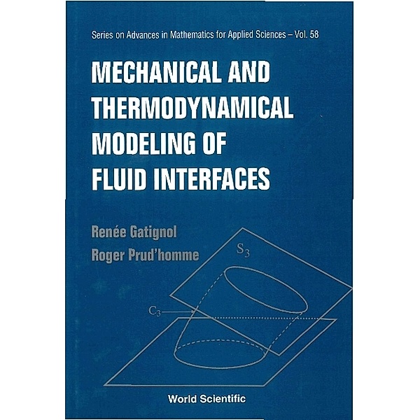 Series On Advances In Mathematics For Applied Sciences: Mechanical And Thermodynamical Modeling Of Fluid Interfaces, Roger Prud'homme, Renee Gatignol