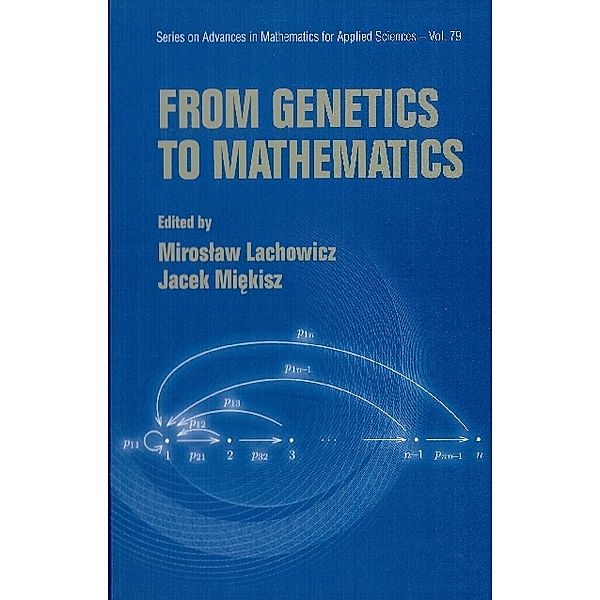 Series On Advances In Mathematics For Applied Sciences: From Genetics To Mathematics