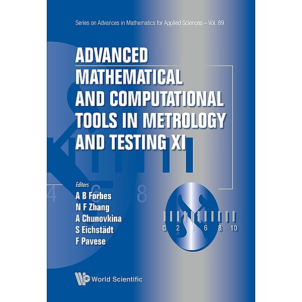 Series on Advances in Mathematics for Applied Sciences: Advanced Mathematical and Computational Tools in Metrology and Testing XI