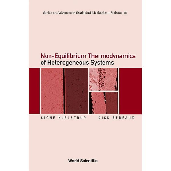 Series On Advances In Statistical Mechanics: Non-equilibrium Thermodynamics Of Heterogeneous Systems, Dick Bedeaux, Signe Kjelstrup