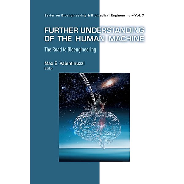 Series on Bioengineering and Biomedical Engineering: Further Understanding of the Human Machine