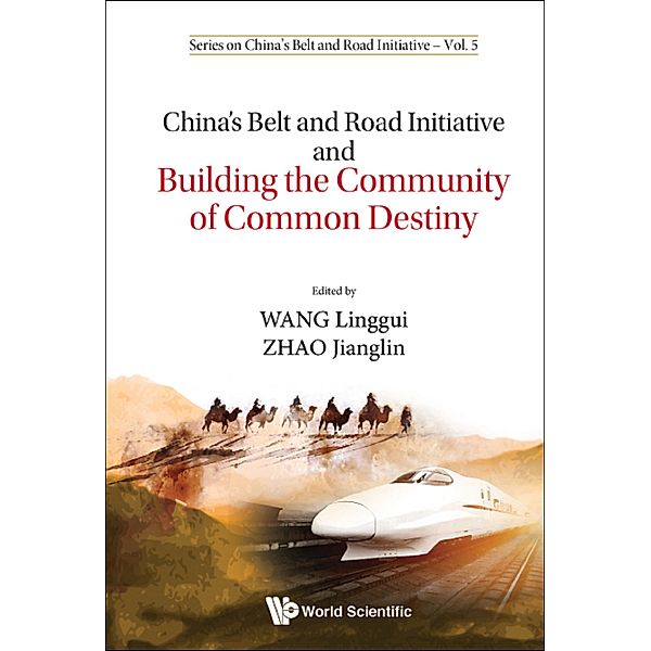 Series on China's Belt and Road Initiative: China's Belt and Road Initiative and Building the Community of Common Destiny