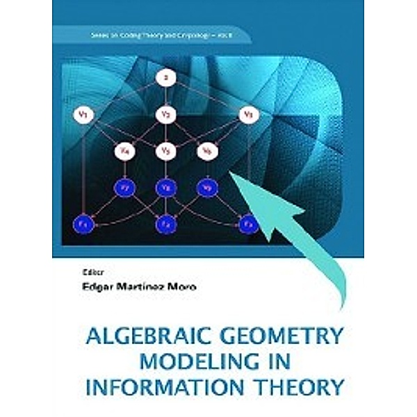 Series on Coding Theory and Cryptology: Algebraic Geometry Modeling in Information Theory