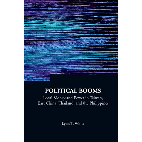 Series on Contemporary China: Political Booms, Lynn T White