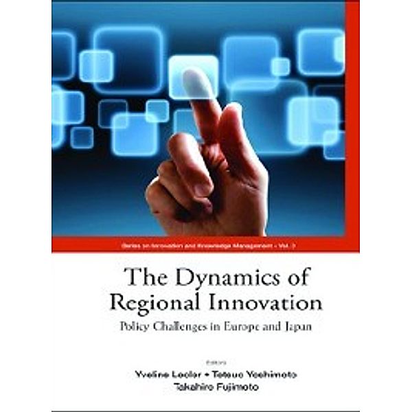 Series on Innovation and Knowledge Management: The Dynamics of Regional Innovation