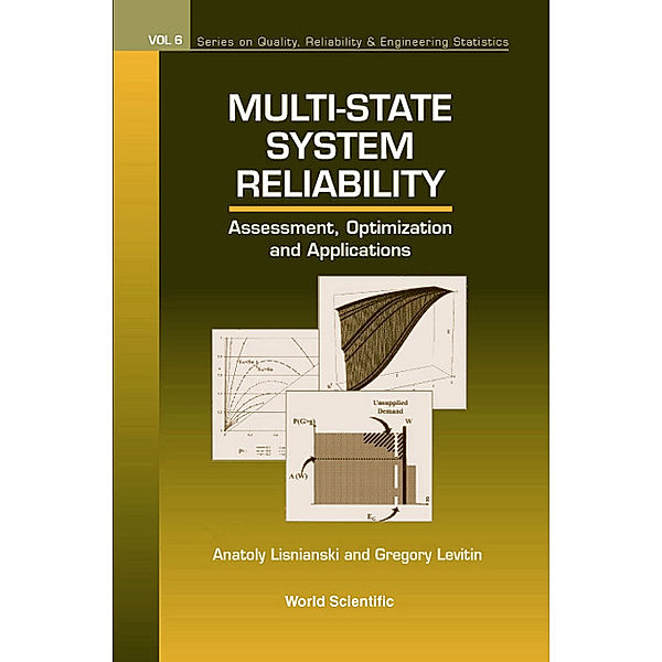 Series on Quality, Reliability and Engineering Statistics: Multi-State System Reliability, Anatoly Lisnianski, Gregory Levitin;;;