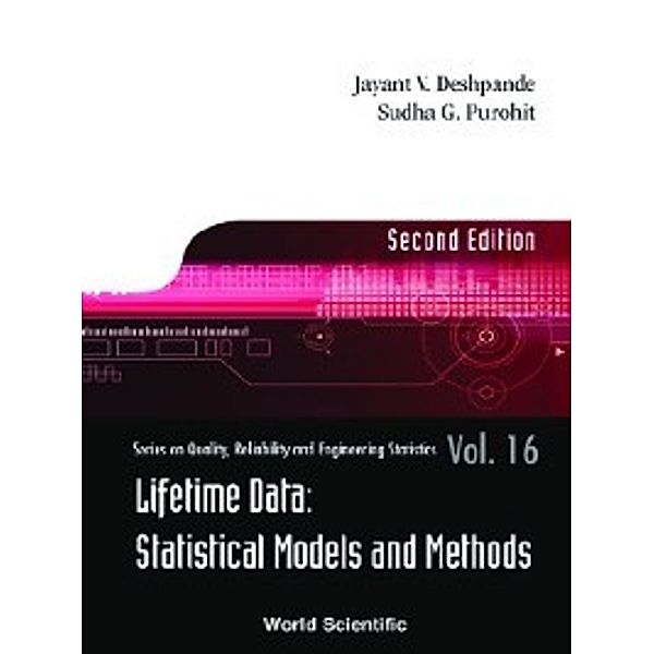 Series on Quality, Reliability and Engineering Statistics: Lifetime Data, Jayant V Deshpande, Sudha G Purohit