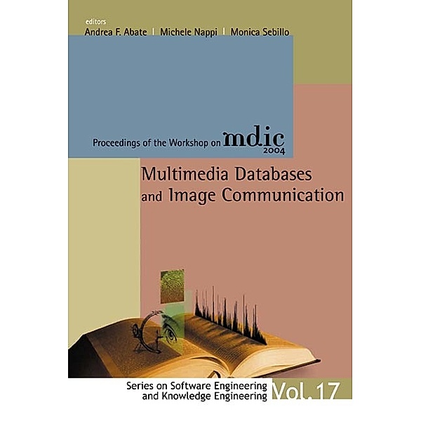 Series On Software Engineering And Knowledge Engineering: Multimedia Databases And Image Communication - Proceedings Of The Workshop On Mdic 2004
