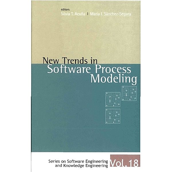 Series On Software Engineering And Knowledge Engineering: New Trends In Software Process Modelling