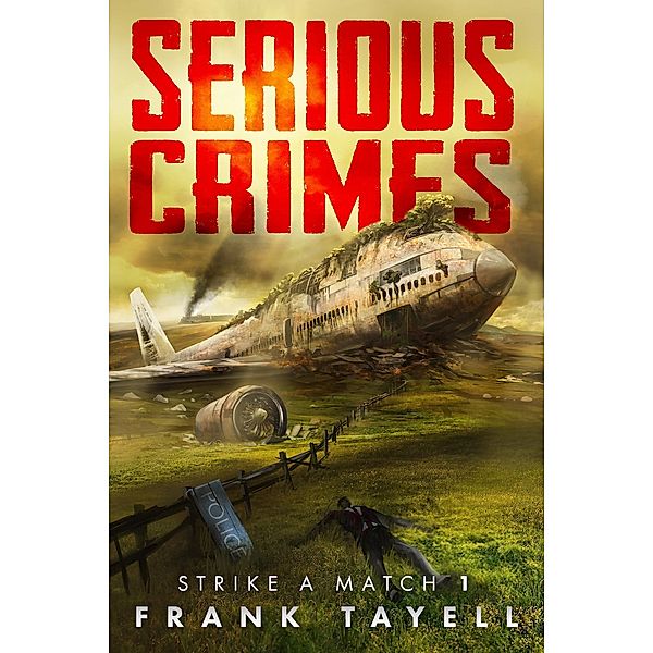 Serious Crimes (Strike a Match, #1), Frank Tayell