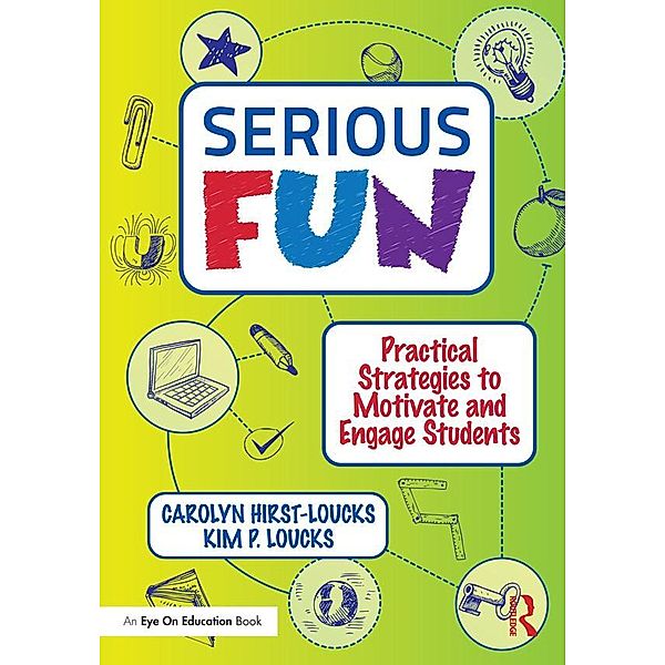 Serious Fun, Carolyn Hirst-Loucks, Kim P. Loucks