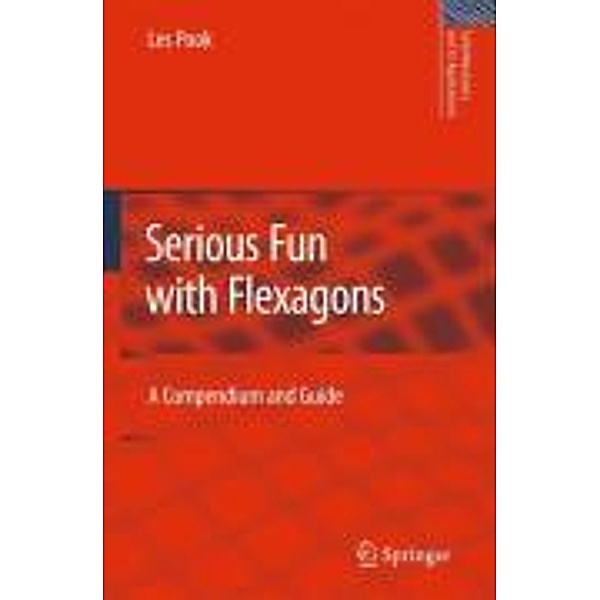 Serious Fun with Flexagons / Solid Mechanics and Its Applications Bd.164, L. P. Pook