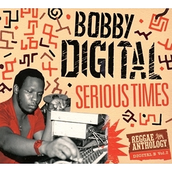 Serious Times (3cd) Reggae Anthology, Bobby Digital, Reggae Anthology