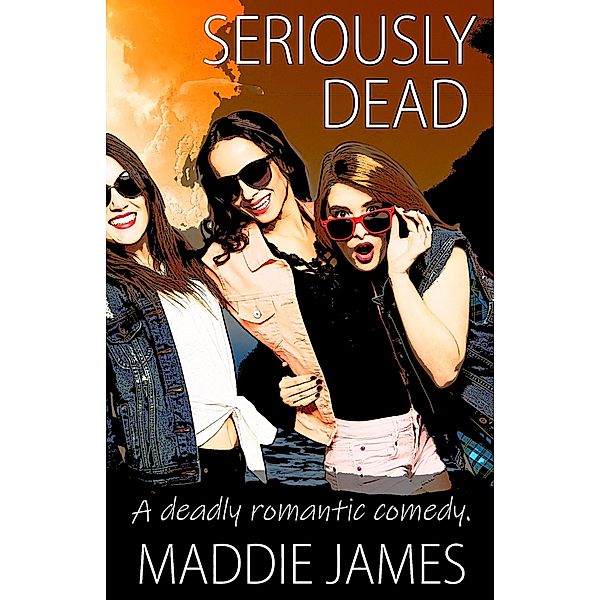 Seriously Dead (Ghosts of Carrington, #2) / Ghosts of Carrington, Maddie James