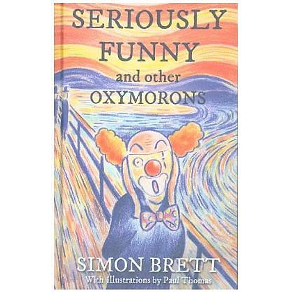 Seriously Funny, and Other Oxymorons, Simon Brett