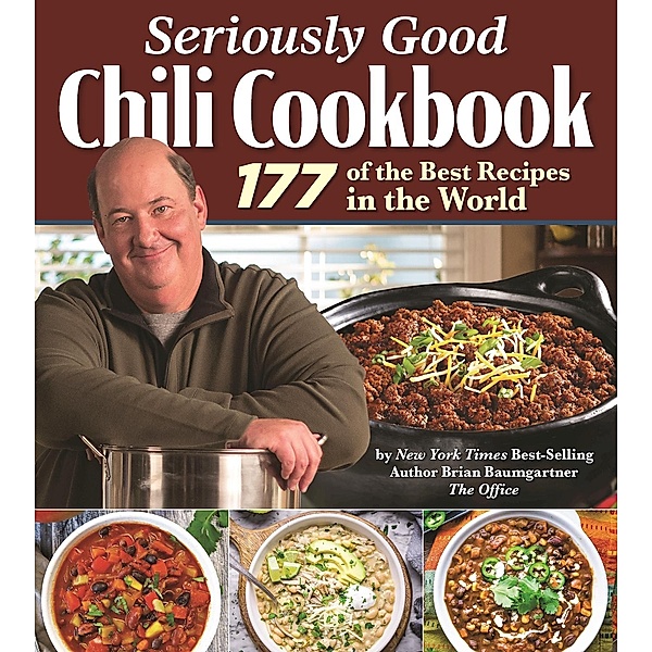 Seriously Good Chili Cookbook, Brian Baumgartner