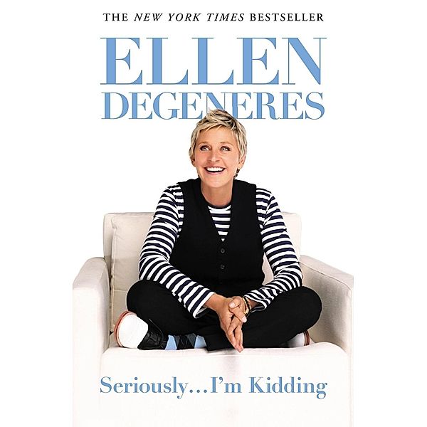 Seriously...I'm Kidding, Ellen DeGeneres