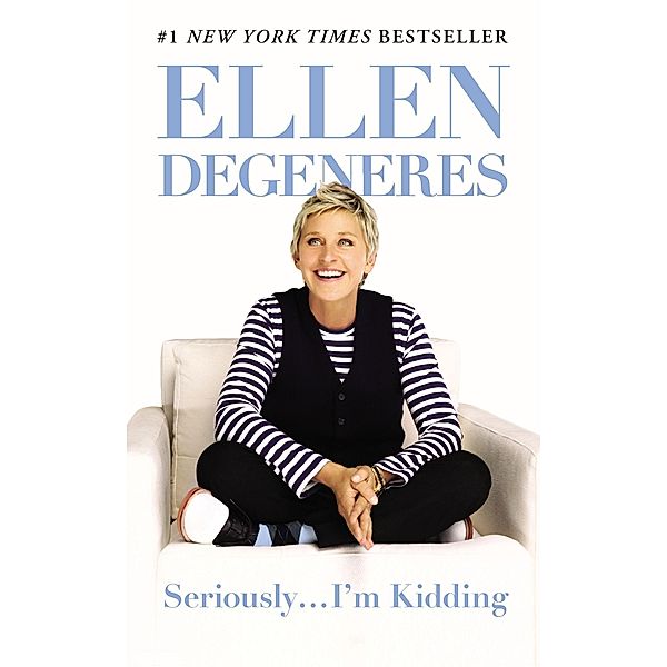 Seriously ... I'm Kidding, Ellen DeGeneres