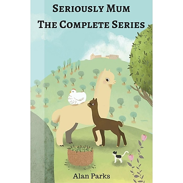 Seriously Mum - The Complete Series, Alan Parks