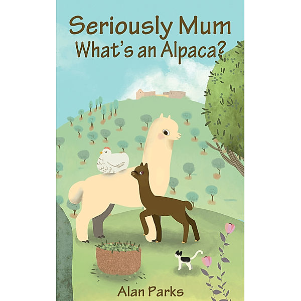Seriously Mum, What's an Alpaca?, Alan Parks