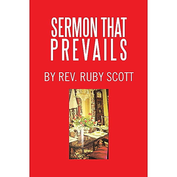 Sermon That Prevails, Rev. Ruby Scott