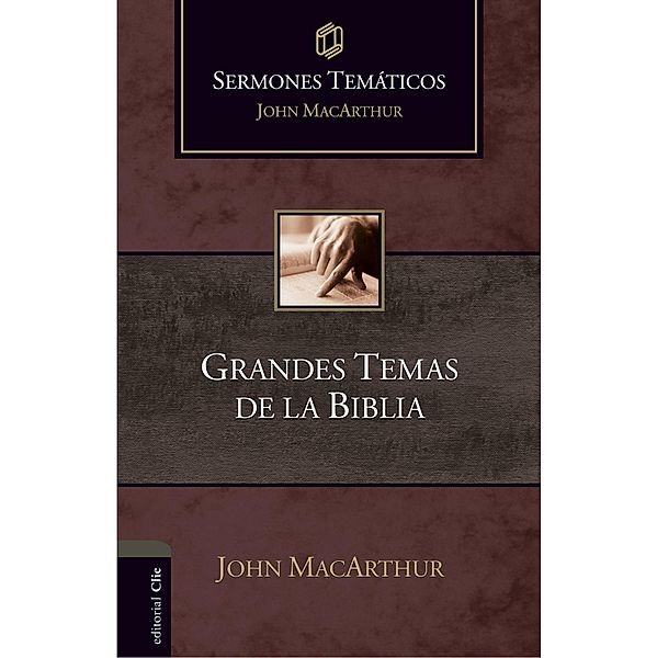 Sermones temáticos sobre grandes temas de la Bíblia, John Macarthur