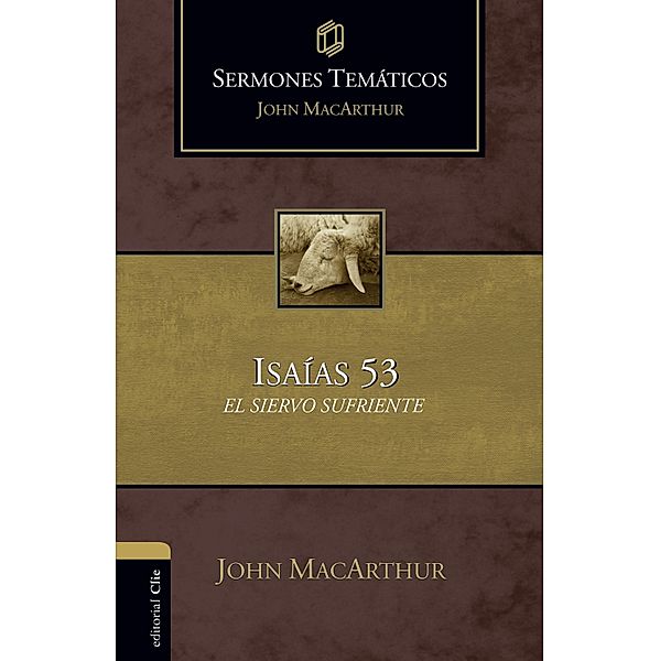 Sermones temáticos sobre Isaías 53, John Macarthur