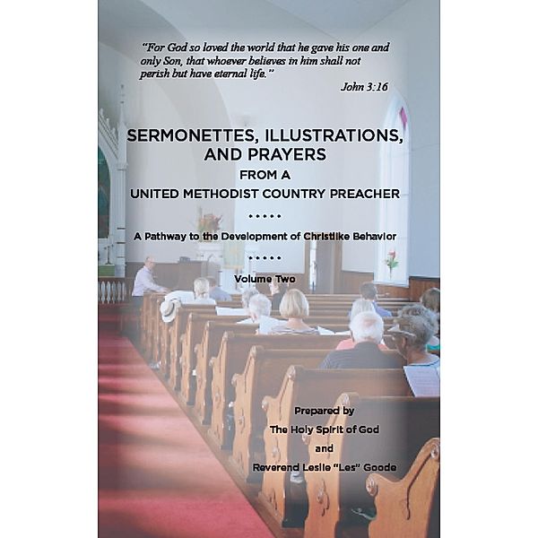 Sermonettes, Illustrations, and Prayers from a United Methodist Country Preacher, Vol 2 / Country Preacher, Leslie Goode