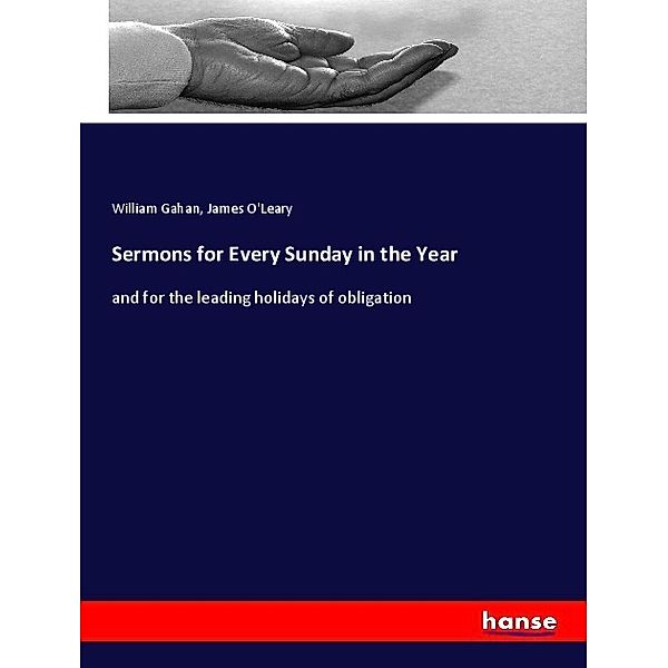 Sermons for Every Sunday in the Year, William Gahan