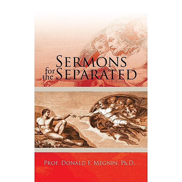 Sermons for the Separated, Donald F. Megnin