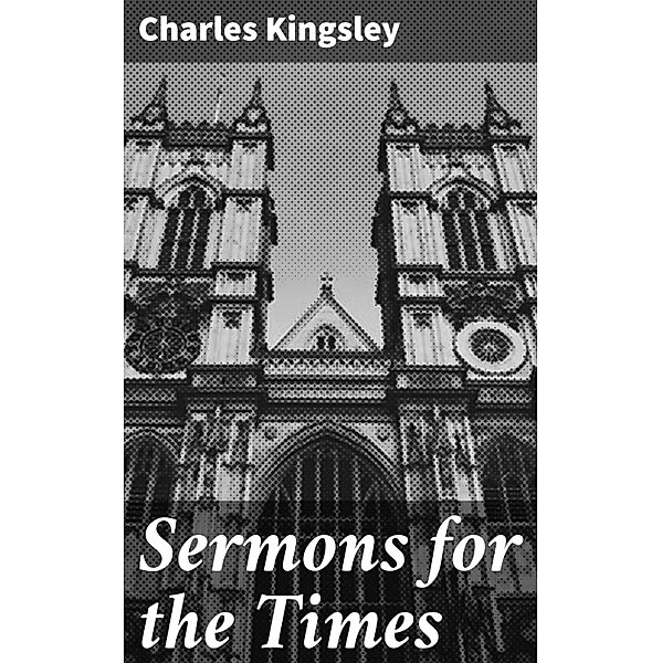 Sermons for the Times, Charles Kingsley