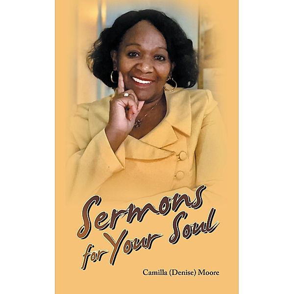 Sermons for Your Soul, Camilla (Denise) Moore