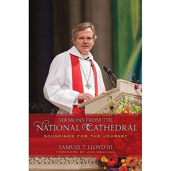 Sermons from the National Cathedral, Samuel T. Lloyd