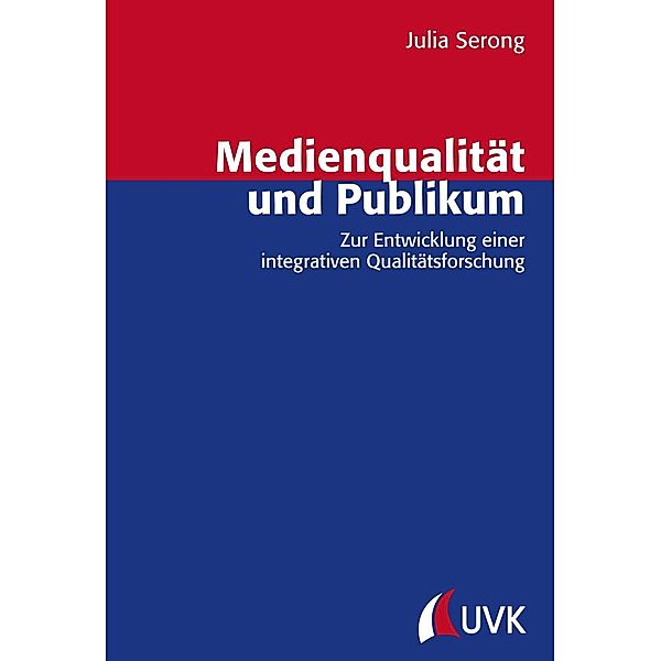 Serong, J: Medienqualität und Publikum, Julia Serong