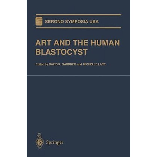 Serono Symposia USA / ART and the Human Blastocyst