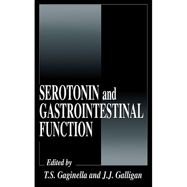 Serotonin and Gastrointestinal Function, Timothy S. Gaginella, James J. Galligan