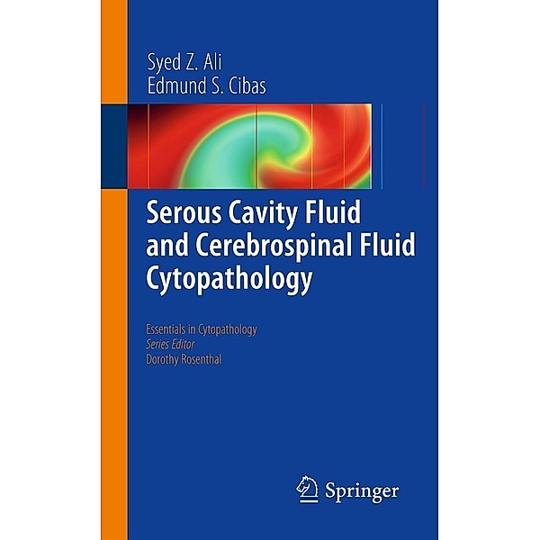Serous Cavity Fluid and Cerebrospinal Fluid Cytopathology, Syed Z. Ali, Edmund S. Cibas