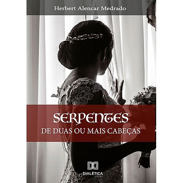 Serpentes de duas ou mais cabeças, Herbert Alencar Medrado